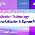Cloud XR Streaming: Virtualization Enhancing Resource Utilization and System Flexibility
