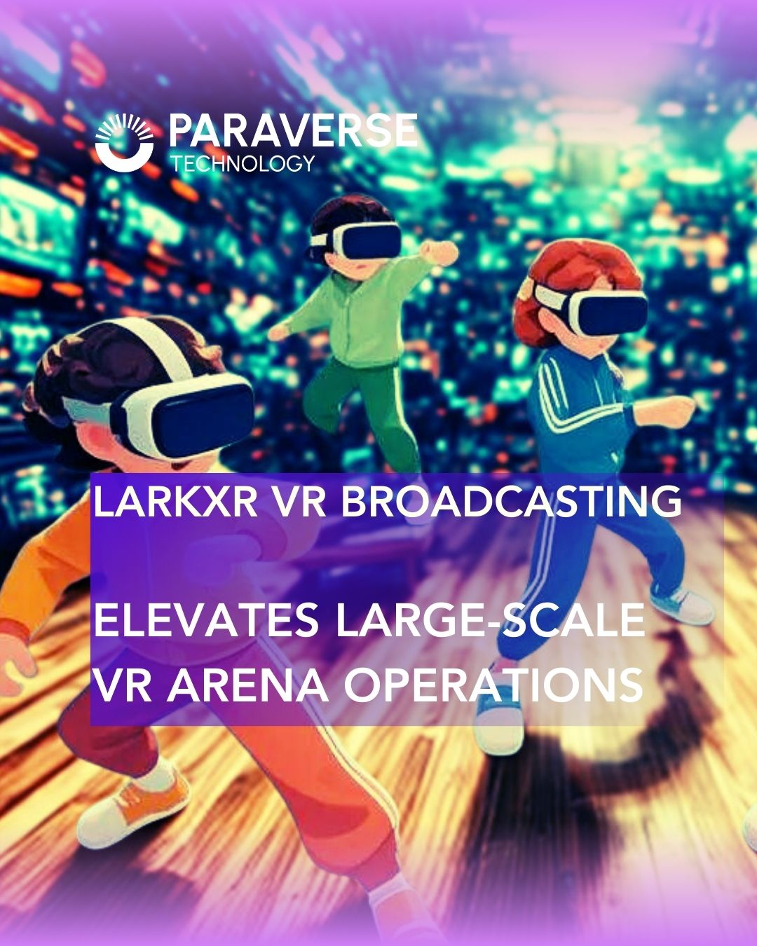 Praverse LarkXR VR Broadcasting IG