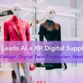 LarkXR Leads AI x XR Digital Supply Chains: From Smart 3D Design and Digital Twin Production to Next-Gen Retail