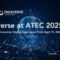 Paraverse Technology Selected as ATEC 2025 Semi-Finalist
