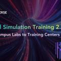 Virtual Simulation Training 2.0 – From Campus Labs to Training Centers